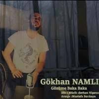 Gokhan Namli Gozume Baka Baka Indir Sarkilar