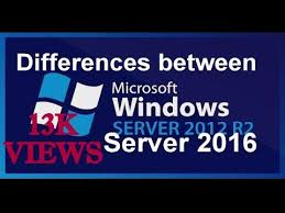 Differences Between Server 2012 R2 And 2016 Features In Server 2012 And 2016