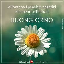 Buongiorno Ai Pensieri Positivi Buongiorno Citazioni Buongiorno Pensieri Positivi