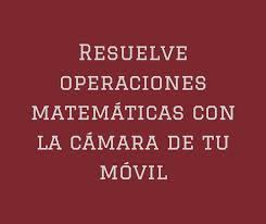 Dotado para los ejercicios mentales o de memoria, ya le anticipamos que se . 3 Aplicaciones Para Resolver Problemas De Matematicas Con La Camara De Tu Movil