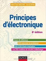 Principes D Electronique 8e Ed Cours Et Exercices Corriges Albert Paul Malvino David J Bates Electronique Livre Electronique Cours Electronique