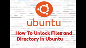 I have found the process using below commands: How Do I Unlock A File In Ubuntu