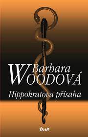 Ústecký kraj v pátek naštval lékaře z ambulancí výzvou, aby otevřeli ordinace, i když jim chybějí respirátory. Kniha Hippokratova Prisaha Barbara Woodova Knizniklub Cz
