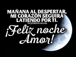 Provided to youtube by universal music grouphasta mañana mi amor · leo mariniclásicos latinos℗ 1994 emi odeón chilena s.a.released on: Feliz Noche Amor Manana Al Despertar Mi Corazon Seguira Latiendo Por Ti Tarjetasdiarias Com