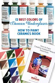 12 Best Colors Of Duncan Underglazes Plus Free How To Paint