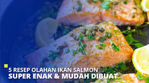 Meskipun terkenal karena penggunaannya sebagai sushi ataupun sashimi, sebetulnya ikan salmon begitu fleksibel dimasak. 5 Resep Olahan Ikan Salmon Super Enak Mudah Dibuat Super
