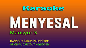 Aplikasi berisi kumpulan lengkap video karaoke artis dangdut mansyur s. Karaoke Dangdut Menyesal Mansyur S Youtube