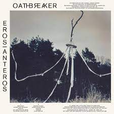 Alone, without hope, surrounded by darkness. Oathbreaker Eros Anteros Cd Evil Greed
