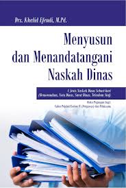 Jenis dan format naskah dinas jenis naskah dinas pada pemerintah daerah sebagaimana yang tercantum dalam peraturan menteri dalam negeri nomor 54 sedangkan naskah dinas pengaturan terdiri dari peraturan, pedoman, petunjuk pelaksanaan, instruksi, prosedur tetap dan surat edaran. Menyusun Dan Menandatangani Naskah Dinas 4 Jenis Naskah Dinas Sehari Hari Memorandum Nota Dinas Surat Dinas Telaahan Staf Book By Drs Khalid Efendi M Pd Gramedia Digital