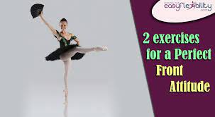 Or, you can bounce them. Two Exercises For A Beautiful Front Attitude Easyflexibility