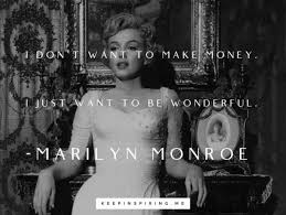 Please make your quotes accurate. 112 Marilyn Monroe Quotes That Still Inspire Today