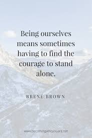 Click To Read A Review Of Braving The Wilderness And Discover More Inspiring Brene Brown Quotes Brene Brown Quotes Inspiring Quotes About Life Wisdom Quotes