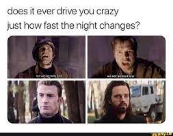 Disappearing when you wake up. Does It Ever Drive You Crazy Just How Fast The Night Changes Ifunny Marvel Jokes Marvel Funny Marvel Memes