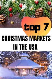 The Best Christmas Markets In The Usa Whisperwanderlust Com Best Christmas Markets Christmas Travel Christmas Market