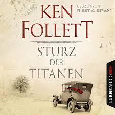 Sturz — sturz, sturzi, s.m. Sturz Der Titanen Die Jahrhundert Saga Ungekurzt Album By Ken Follett Spotify
