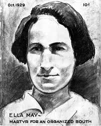 The Story of Ella May' by Margaret Larkin from New Masses. Vol. 5 No. 6.  November, 1929.