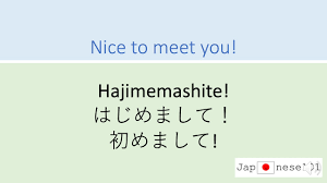Check spelling or type a new query. How To Say Nice To Meet You In Japanese Youtube