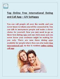 It's almost impossible to find a dating site or app that doesn't have some sort of paid upgrade feature, but these are the sites where the free option gives you most everything you need for. Top Online Free International Dating And Call App Iuv Sohappy