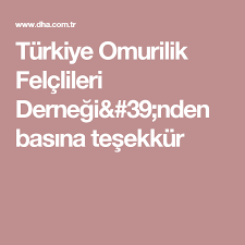 Turkiye Omurilik Felclileri Dernegi 39 Nden Basina Tesekkur Omurilik Turkiye Tesekkurler