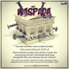 Pada umumnya istilah riba sering riba adalah penetapan nilai tambahan (bunga) atau melebihkan jumlah pinjaman saat pengembalian berdasarkan persentase tertentu dari jumlah. 56 Ide Dien Riba Hawa Nafsu Motivasi Bijak