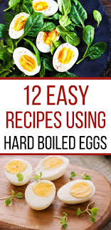 Introducing new oven ready meals! 12 Must Try Recipes With Boiled Eggs A Reinvented Mom