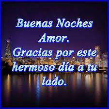 Resultado De Imagen Para Buenas Noches Mi Amor Citas De Buen Dia Buenas Noches Amor Mio Frases De Dar Gracias
