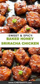 Sweet And Spicy Baked Honey Sriracha Chicken Takes Less Than 30 Minutes To Make And Is So Much Bett Chicken Dinner Recipes Spicy Recipes Health Dinner Recipes