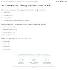 15 times as much energy c. Law Of Conservation Of Energy Quiz Worksheet For Kids Study Com
