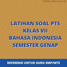 Check spelling or type a new query. Soal Pts Uts Bahasa Indonesia Kelas 7 Semester 2 Tahun 2021 Info Pendidikan Terbaru
