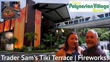 Disney's Polynesian Village Resort | Trader Sam's Tiki Terrace ...