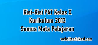 Soal prakarya kelas 7 semester 2 mankh. Kisi Kisi Pat Kelas 10 K13 Tahun 2021 Lengkap Semua Mapel