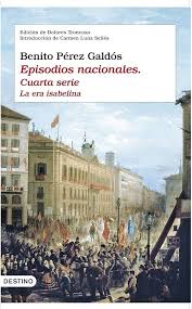 Episodios nacionales. Cuarta serie: La era Isabelina. Edición de Dolores  Troncoso. Introducción de Carmen Luna Sellés: 1157 (Áncora & Delfín) :  Pérez Galdós, Benito: Amazon.es: Libros