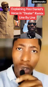 My Explanation Of Kizz Daniel's Verse in the Song "Dealer" Remix  #kizzdaniel #omalay #davido #verydarkman