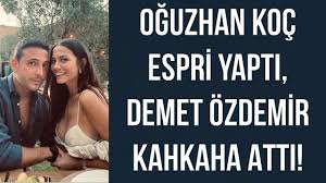 Oğuzhan Koç espri yaptı, Demet Özdemir kahkaha attı!