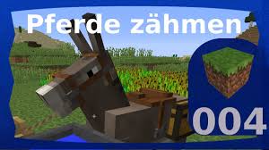 Minecraft Pferde Zahmen Und Reiten Wiki Tutorial 4 Deutsch Clm Pferde Reiten Zahmen