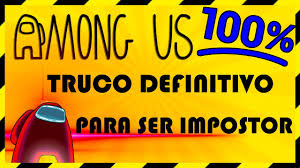 Como Ser Impostor Siempre En Among Us Among Us Hack Siempre Ser Impostor Funciona Al 100 Youtube