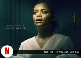 Netflix and Chills: The Deliverance (2024) - Morbidly Beautiful