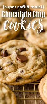 Best Chocolate Chip Cookie Recipe Cookies Recipes Chocolate Chip Moist Chocolate Chip Cookies Soft Chocolate Chip Cookies