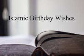 Birthday Wishes For Family Member In English Examples Of Islamic Happy Birthday Wishes Messages And Duas Prayers In English For Your Islamic Birthday Wishes Birthday Wishes For Myself Birthday Wishes