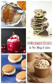 Need A Quick And Easy Dessert Just For You Try One Of These 25 Desserts You Can Make In The Microwave And Not One O Desserts Fudge Recipes Easy Easy Desserts