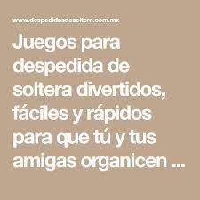Juegos Para Despedida De Soltera Divertidos Faciles Y Rapidos Para Que Tu Y Tus Amigas Juegos Para Despedida Juegos Despedida De Soltera Despedida De Soltera