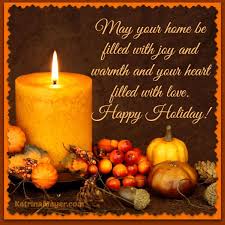 May Your Home Be Filled With Joy And Warmth And Your Heart With Love Happy Holidays Happy Thanksgiving Happy Thanksgiving Pictures Thanksgiving Blessings