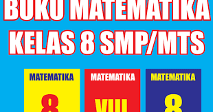 Link download buku matematika kelas 8 pdf. Buku Matematika Kelas 8 Semester 1 2 Lengkap