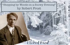 Stopping By Woods On A Snowy Evening By Robert Frost Robert Frost Best Poems Snowy