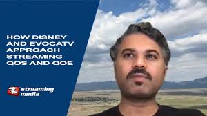 How Disney and EvocaTV Approach Streaming QoS and QoE