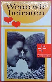 Wenn wir heiraten. Der gute Tip. von Barbara Lüdecke, Hildegard von  Podewils: fine (1967)