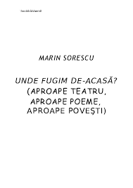 Pdf Unde Fugim De Acasa De Marin Sorescu Manole Oana Academia Edu
