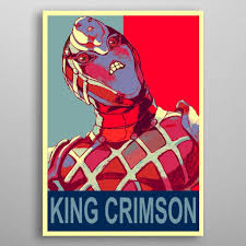 King Crimson Poster Print By John Kenneth Cunanan Displate In 2020 Jojo Bizarre King Crimson Jojo Jojo Bizzare Adventure