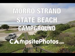 Some sites are designated hike/bike campsites. Morro Strand State Beach California Youtube