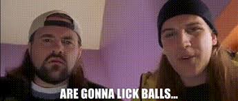 There is fun to be done! Yarn Are Gonna Lick Balls Jay And Silent Bob Strike Back 2001 Video Gifs By Quotes 5160b8a6 ç´—